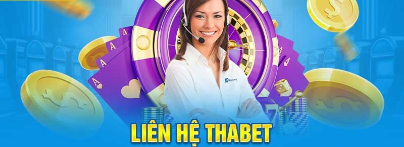 Liên hệ Thabet nhanh chóng